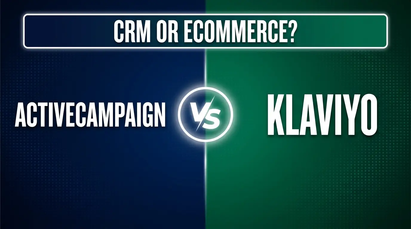 ActiveCampaign vs Klaviyo: Which Email Platform Actually Fits Your Business
