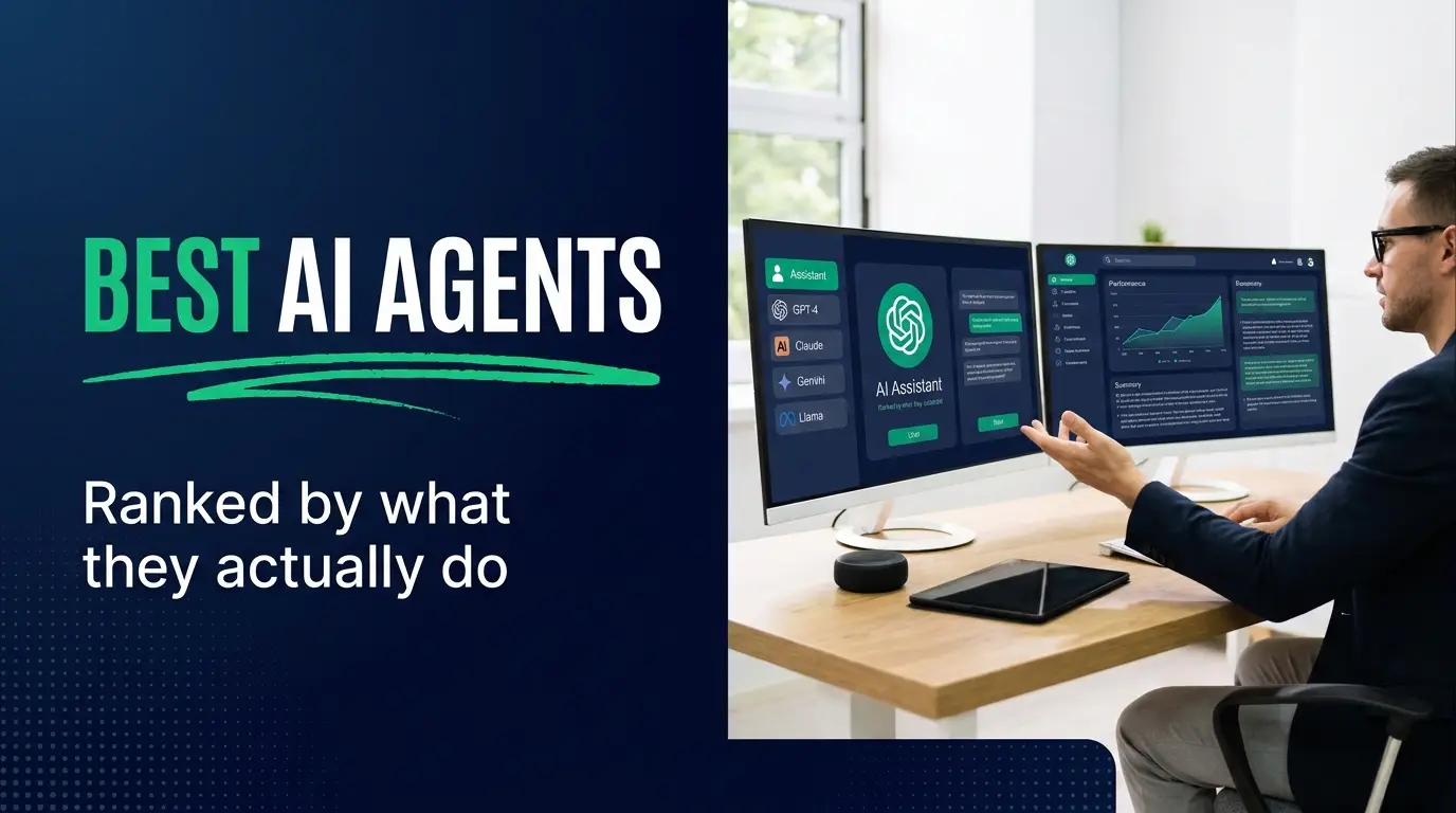 Best AI Agents: The Honest List, Sorted by the Job You Need Done