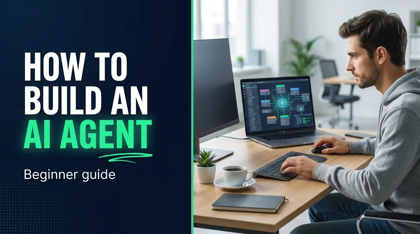 How to Build an AI Agent That Actually Works